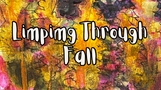 Limping Through Fall